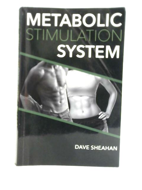 Metabolic Stimulation System By Dave Sheahan