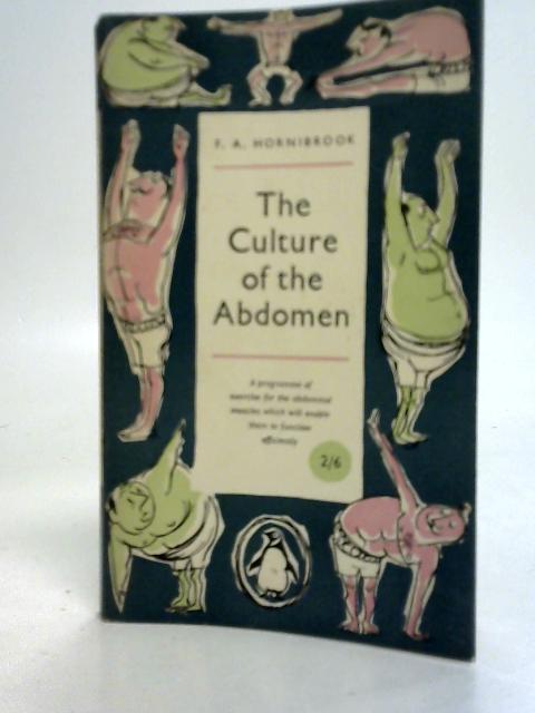 The Culture of the Abdomen By F. A. Hornibrook