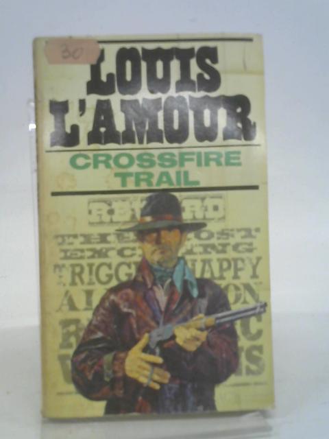 Crossfire Trail By L'Amour, Louis