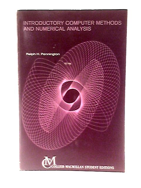 Introductory Computer Methods and Numerical Analysis By Ralph H. Pennington