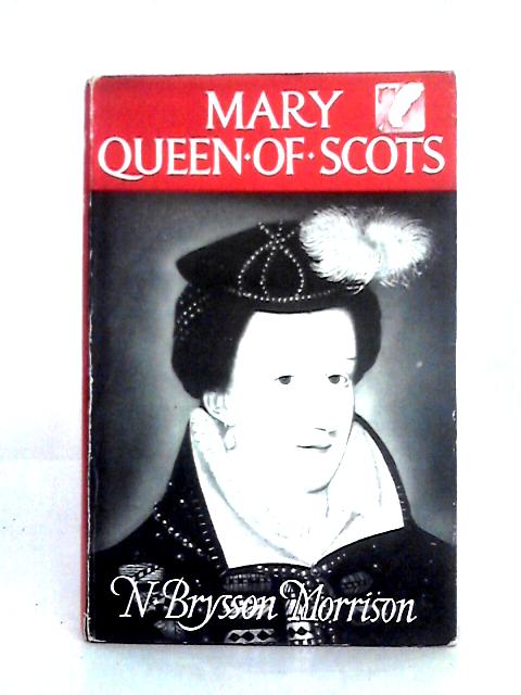 Mary, Queen of Scots (Vista books) By N. Brysson Morrison