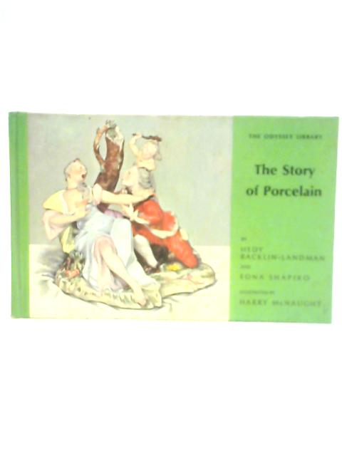 The Story of Porcelain von Hedy Backlin-Landman