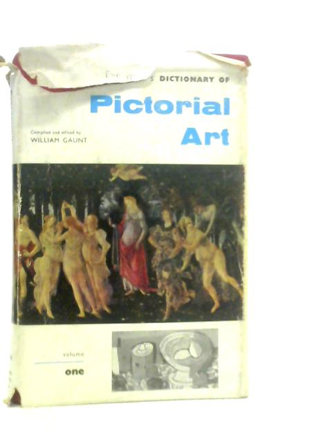 Everyman's Dictionary of Pictorial Art By William Gaunt