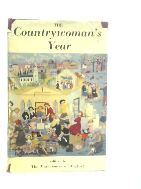 The Countrywoman's Year By Marchioness of Anglesey (Edt.)