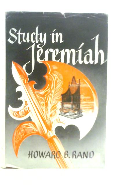 Study in Jeremiah By Howard B.Rand