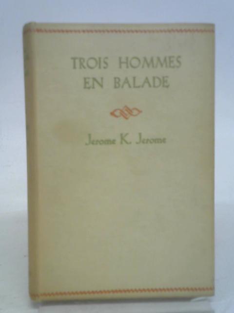 Trois Hommes en Balade By Jerome K Jerome