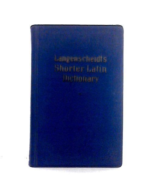 Langenscheidt's Shorter Latin Dictionary von S. A. Handford