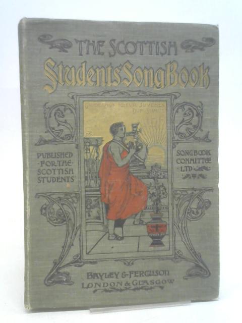 The Scottish Students Songbook By Unkown