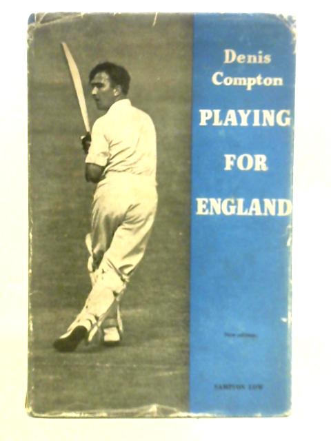 Playing For England By Denis Compton