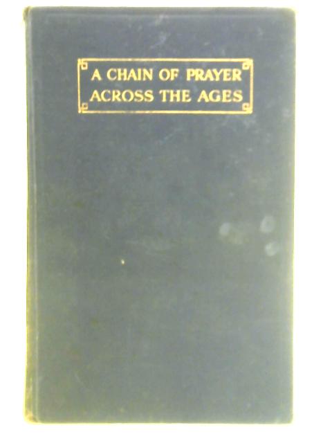 A Chain of Prayer Across The Ages: Forty Centuries of Prayer von S. F. Fox