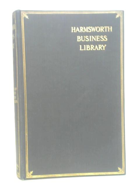 Aspects of Business; Factory Organisation and Management (Harmsworth Business Library Vol.I By Lord Northcliffe J.W. Stannard