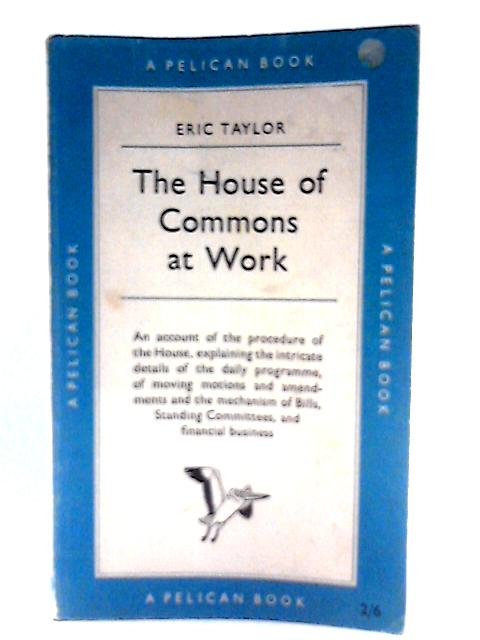 The House of Commons at work von Eric Taylor