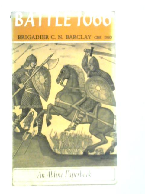 Battle 1066 By C. N. Barclay
