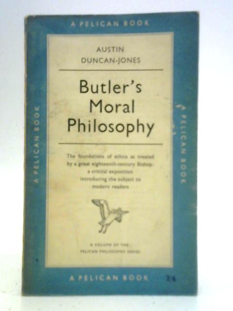 Butler's Moral Philosophy By Austin Duncan-Jones