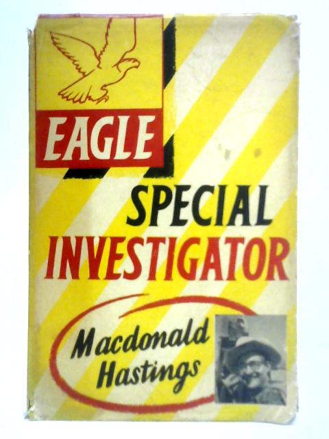 'Eagle' Special Investigator von MacDonald Hastings