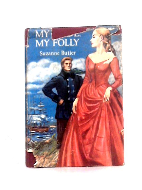 My Pride My Folly By Suzanne Butler