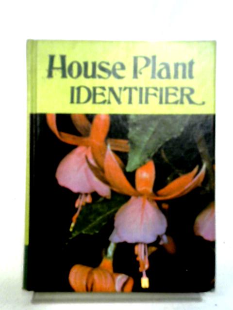 House Plant Identifier By Helmut Bechtel