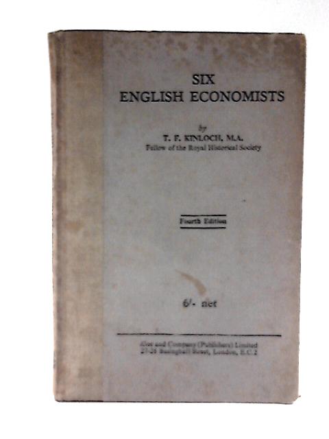 Six English Economists By T. F. Kinloch