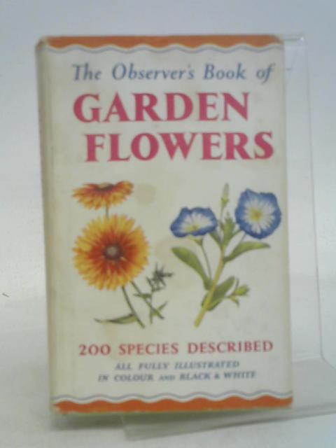 The Observer's Book of Garden Flowers By Arthur King