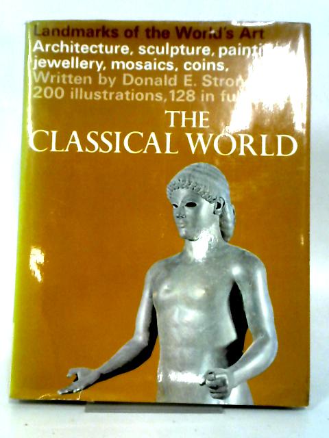 The Classical World By Donald E. Strong