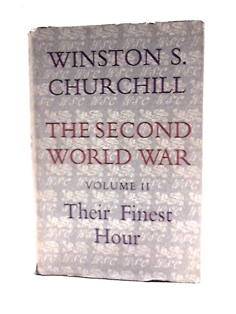 The Second World War. Volume II. Their Finest Hour By Winston S. Churchill