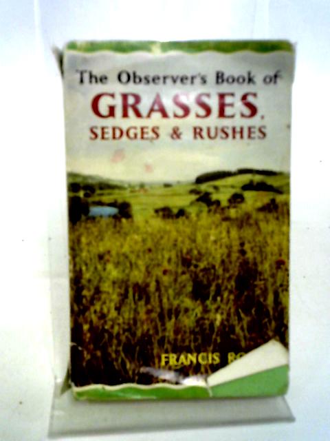 The Observer's Book of British Grasses, Sedges and Rushes (Observer's Pocket Series) par Francis Rose