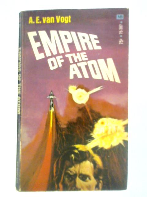 Empire of the Atom By A. E. Van Vogt