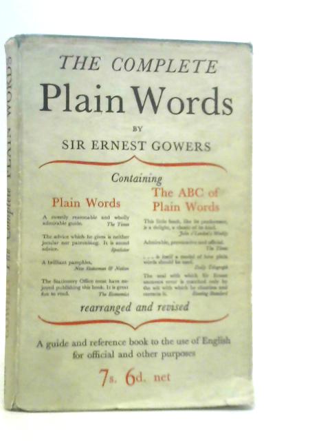 The Complete Plain Words By Sir Ernest Gowers