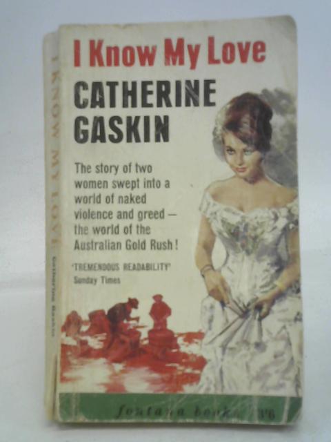 I Know My Love By Catherine Gaskin