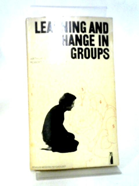 Learning And Change in Groups (Modern Psychology S.) von A. Blumberg
