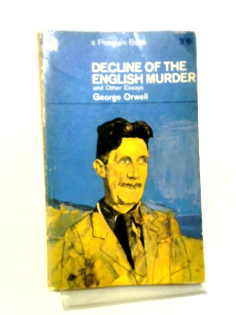 Decline of the English Murder By George Orwell