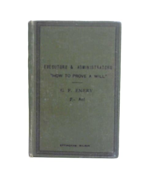 Executors & Administrators By G. F. Emery