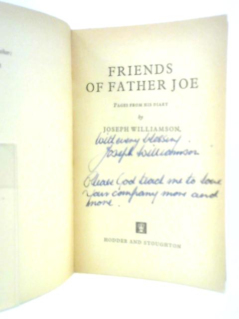 Friends of Father Joe Pages from His Diary By Joseph Williamson