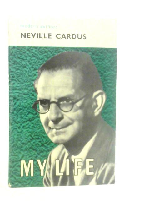 My Life von Neville Cardus