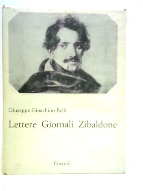 Lettere Giornali Zibaldone By Giuseppe Gioachino Belli