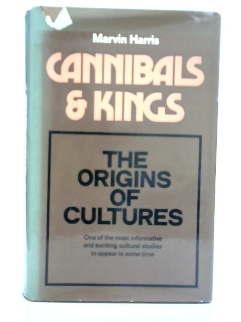 Cannibals and Kings von Marvin Harris