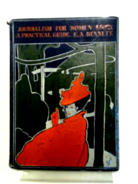 Journalism For Women By E. A. Bennett