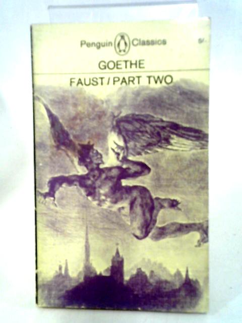 Faust Part Two By Johann Wolfgang Goeth