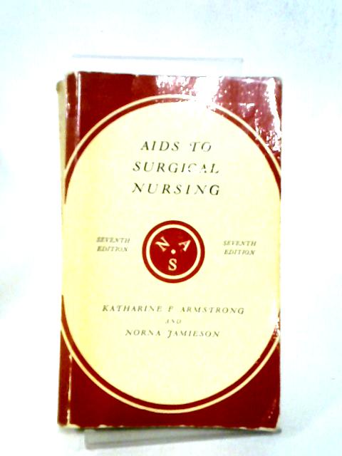 Aids To Surgical Nursing (Nurses' Aids Series) By Katharine Fairlie Armstrong