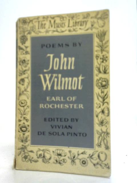 Poems By John Wilmot Earl of Rochester von John Wilmot. Ed Vivian de Sola Pinto