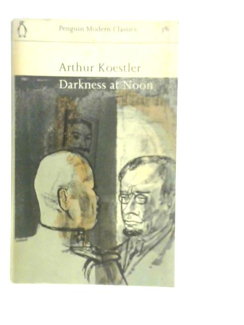 Darkness at Noon von Arthur Koestler