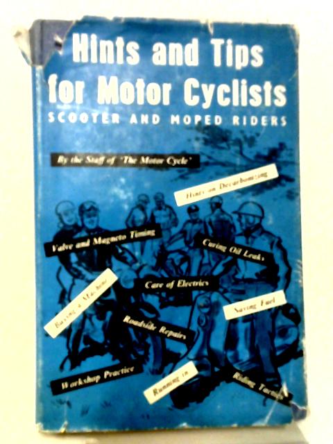 Hints and Tips for Motor Cyclists By Anon