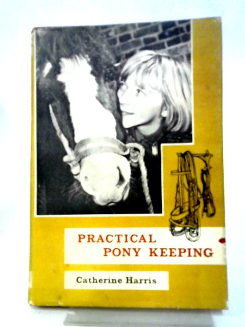 Practical Pony Keeping By Catherine Harris