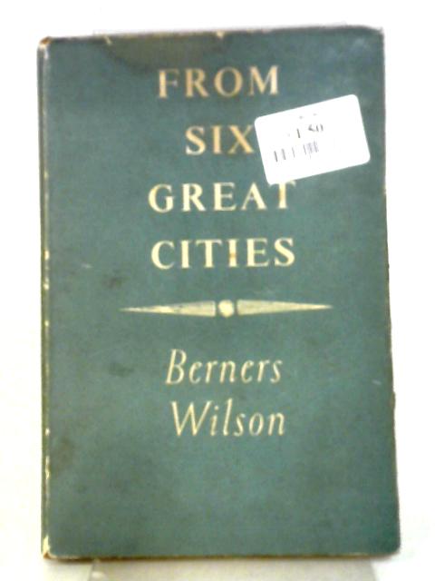 From Six Great Cities By B. Wilson