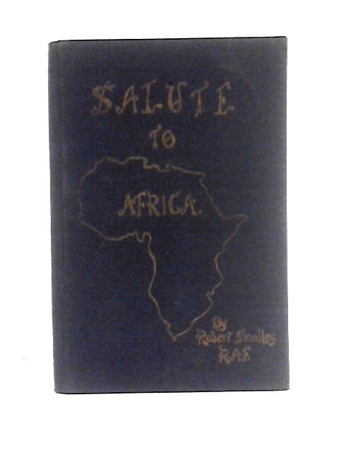 Salute to Africa By Robert Smalley