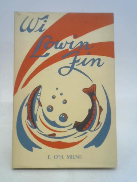 Wi Lowin Fin: Poems By Emily Milne O.H.