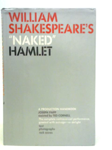 William Shakespeare's Naked "Hamlet" By Joseph Papp