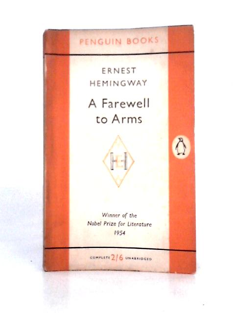 A Farewell to Arms By Ernest Hemingway