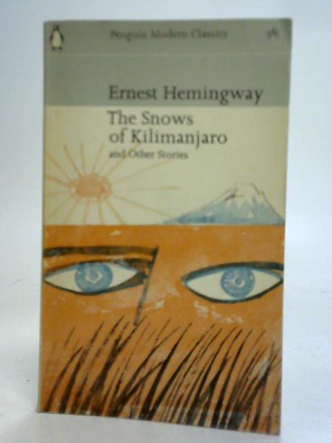 Snows of Kilimanjaro & Other Stories By Ernest Hemingway