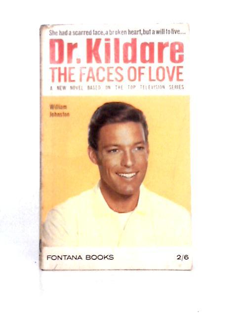 Dr Kildare - The Faces of Love von William Johnston